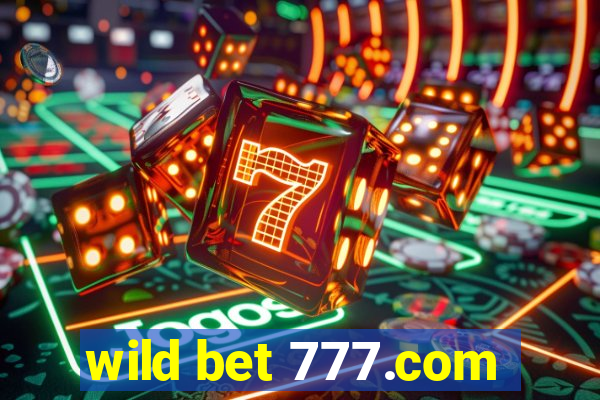 wild bet 777.com